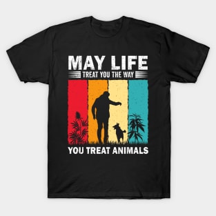 May Life Treat You The Way You Treat Animals Retro Vintage T-Shirt